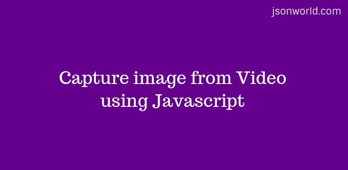 Capture Image from Video using Javascript