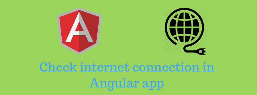 How to Check Internet Connection in Angular Application
