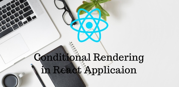 Conditional Rendering in React Example & Tutorial