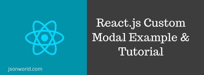 React.js Custom Modal Example & Tutorial