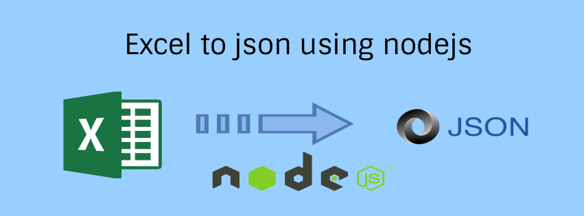 How To Convert Excel To Json In Nodejs Application Json World