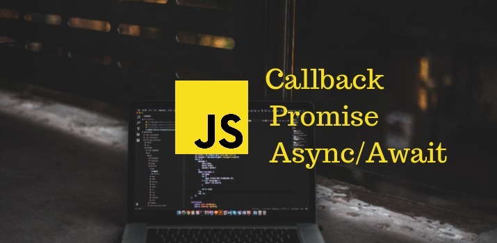 Asynchronous Javascript: From Callback to Async Await