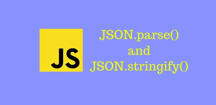 JSON.parse() and JSON.stringify() explained