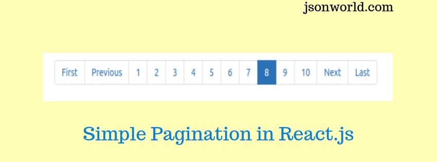  Simple Pagination In React js App JSON World