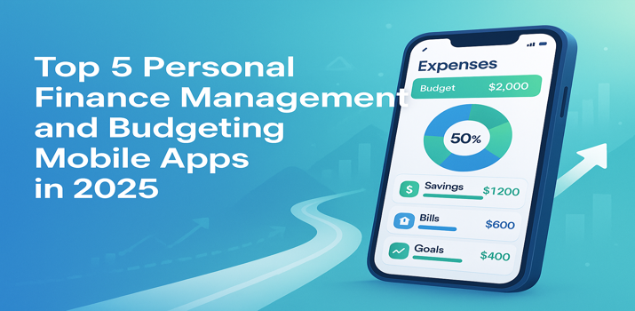 top-5-personal-finance-management-and-budgeting-mobile-apps-in-2025.png